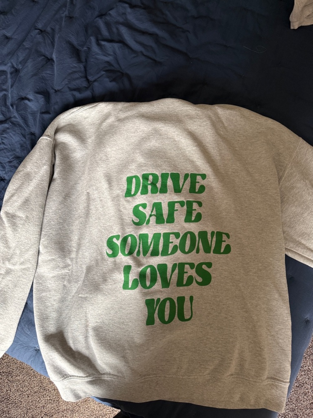 Drive Safe Someone Loves You Green Graphic Sweatshirt - Women